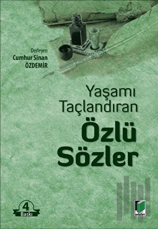 Yaşamı Taçlandıran Özlü Sözler | Kitap Ambarı