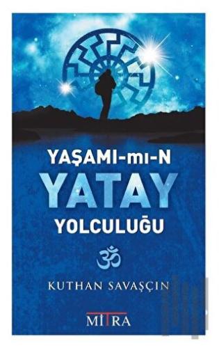 Yaşamımın Yatay Yolculuğu | Kitap Ambarı