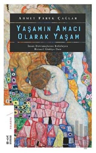 Yaşamın Amacı Olarak Yaşam | Kitap Ambarı