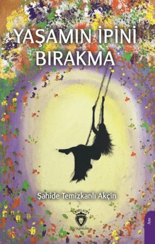 Yaşamın İpini Bırakma | Kitap Ambarı