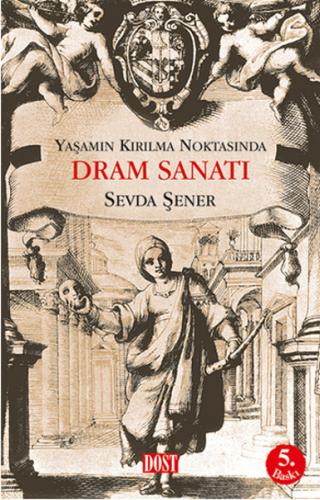 Yaşamın Kırılma Noktasında Dram Sanatı | Kitap Ambarı