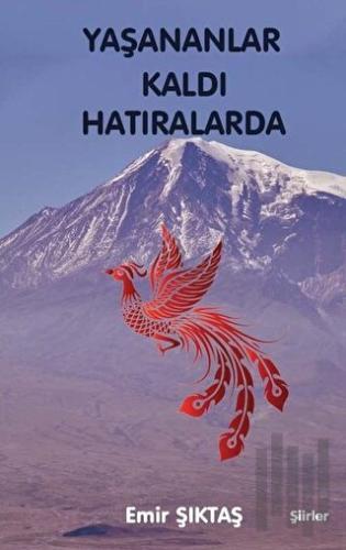 Yaşananlar Kaldı Hatıralarda | Kitap Ambarı