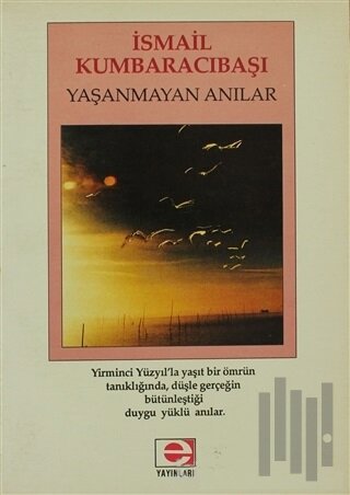 Yaşanmayan Anılar | Kitap Ambarı