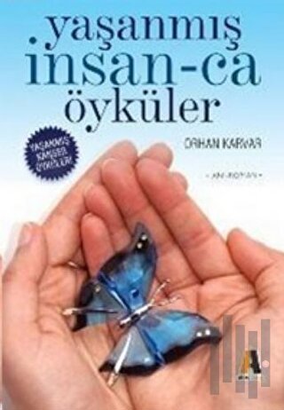 Yaşanmış İnsan-ca Öyküler | Kitap Ambarı