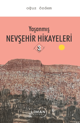 Yaşanmış Nevşehir Hikayeleri | Kitap Ambarı