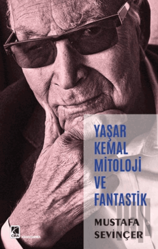 Yaşar Kemal Mitoloji ve Fantastik | Kitap Ambarı