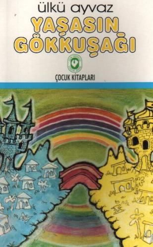 Yaşasın Gökkuşağı | Kitap Ambarı