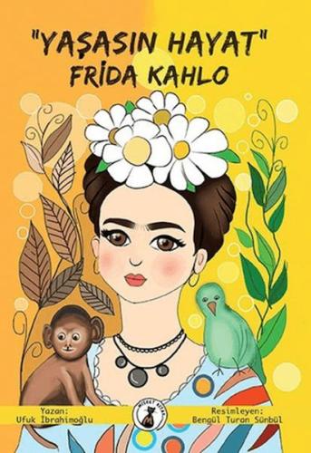 "Yaşasın Hayat" Frida Kahlo | Kitap Ambarı