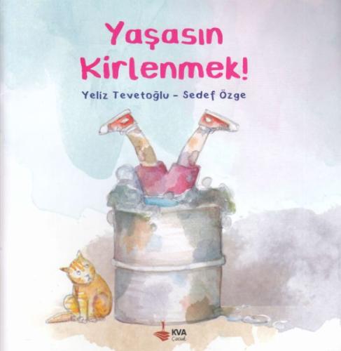 Yaşasın Kirlenmek | Kitap Ambarı