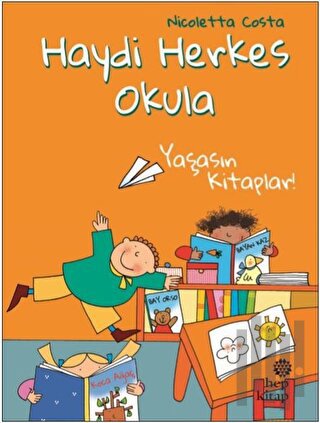 Yaşasın Kitaplar! - Haydi Herkes Okula | Kitap Ambarı