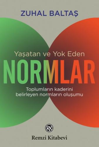 Yaşatan ve Yok Eden Normlar | Kitap Ambarı