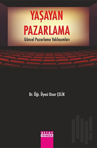 Yaşayan Pazarlama Güncel Pazarlama Yaklaşımları | Kitap Ambarı