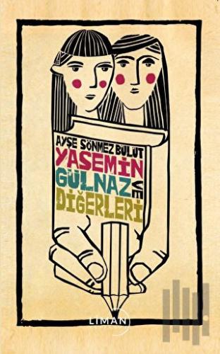 Yasemin Gülnaz ve Diğerleri | Kitap Ambarı