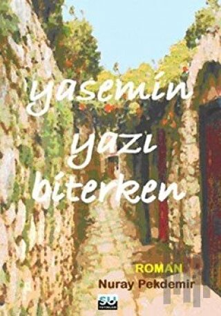 Yasemin Yazı Biterken | Kitap Ambarı