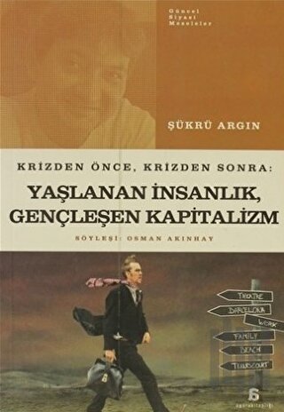 Yaşlanan İnsanlık, Gençleşen Kapitalizm | Kitap Ambarı