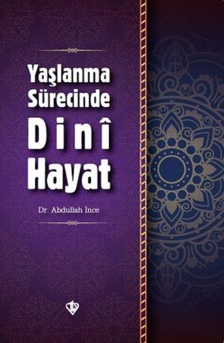 Yaşlanma Sürecinde Dini Hayat | Kitap Ambarı