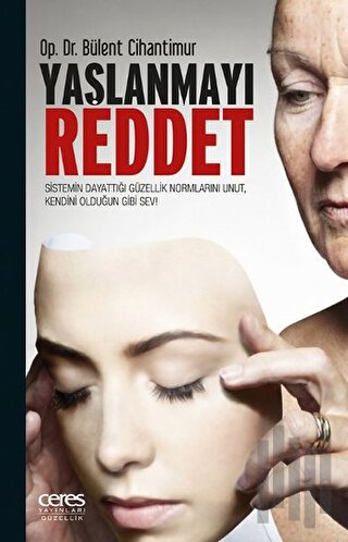 Yaşlanmayı Reddet | Kitap Ambarı