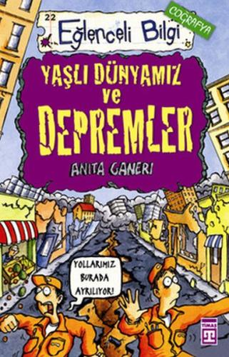 Yaşlı Dünyamız ve Depremler | Kitap Ambarı