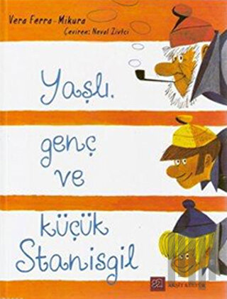 Yaşlı, Genç ve Küçük Stanisgil (Ciltli) | Kitap Ambarı