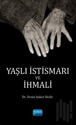 Yaşlı İstismarı ve İhmali | Kitap Ambarı