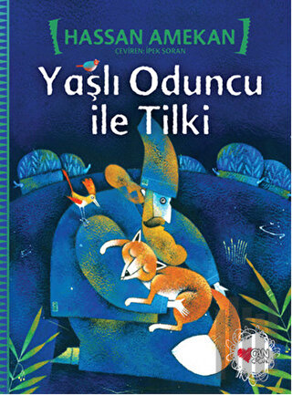 Yaşlı Oduncu ile Tilki | Kitap Ambarı