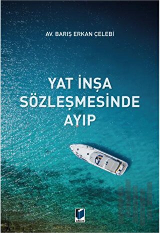 Yat İnşa Sözleşmesinde Ayıp | Kitap Ambarı