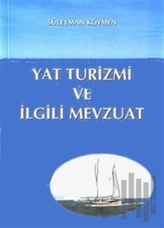 Yat Turizmi ve İlgili Mevzuat | Kitap Ambarı