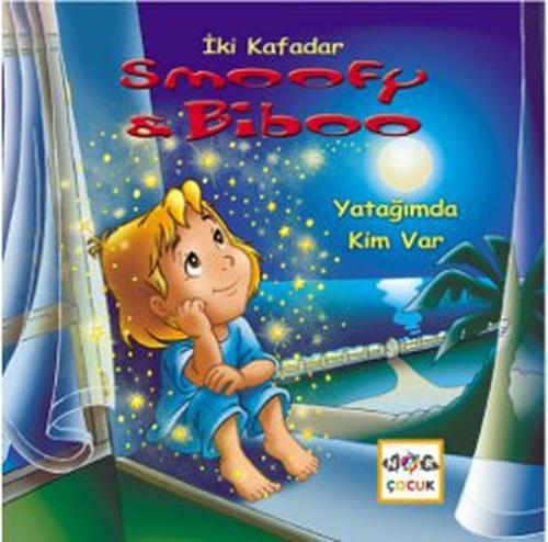 Yatağımda Kim Var / İki Kafadar Smoofy ve Biboo -1 | Kitap Ambarı