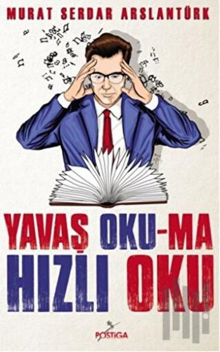 Yavaş Okuma, Hızlı Oku | Kitap Ambarı