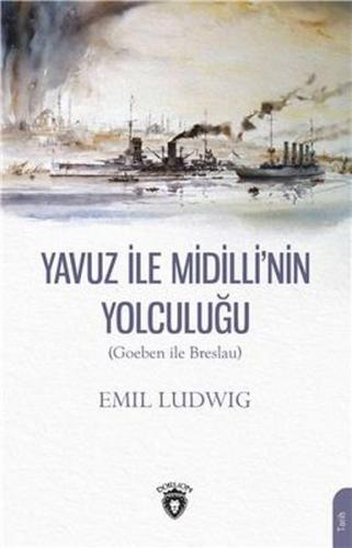 Yavuz İle Midilli'nin Yolculuğu (Goeben ile Breslau) | Kitap Ambarı