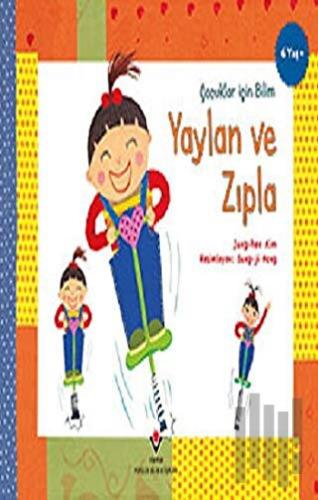 Yaylan ve Zıpla - Çocuklar İçin Bilim | Kitap Ambarı