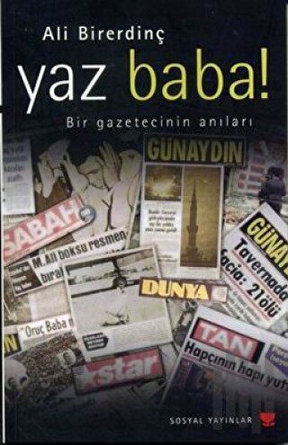 Yaz Baba! Bir Gazetecinin Anıları | Kitap Ambarı