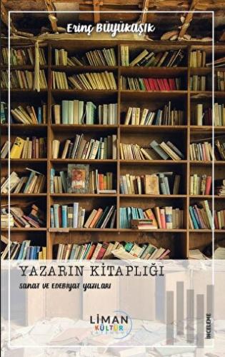 Yazarın Kitaplığı - Sanat ve Edebiyat Yazıları | Kitap Ambarı