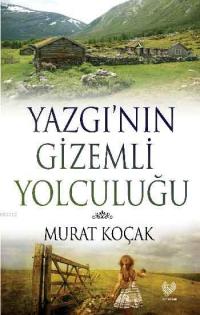 Yazgı'nın Gizemli Yolculuğu | Kitap Ambarı