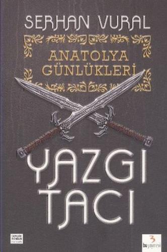 Yazgı Tacı / Anatolya Günlükleri -1 | Kitap Ambarı