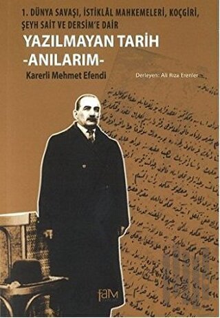 Yazılmayan Tarih - Anılarım | Kitap Ambarı