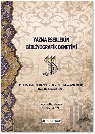 Yazma Eserlerin Bibliyografik Denetimi | Kitap Ambarı