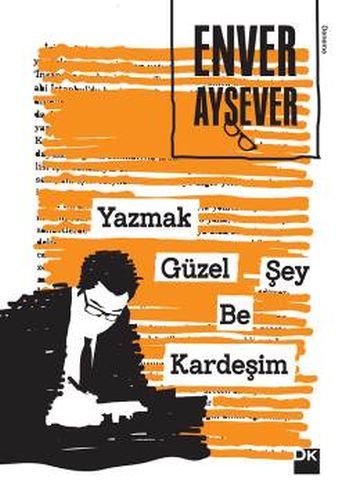 Yazmak Güzel Şey Be Kardeşim | Kitap Ambarı