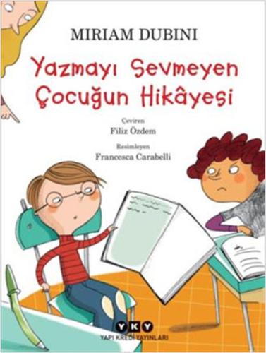 Yazmayı Sevmeyen Çocuğun Hikayesi | Kitap Ambarı