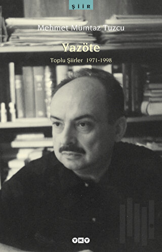 Yazöte Toplu Şiirler 1971-1998 | Kitap Ambarı