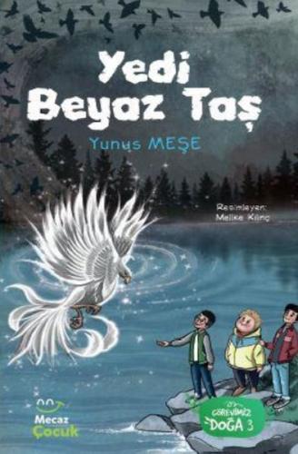 Yedi Beyaz Taş - Görevimiz Doğa 3 | Kitap Ambarı