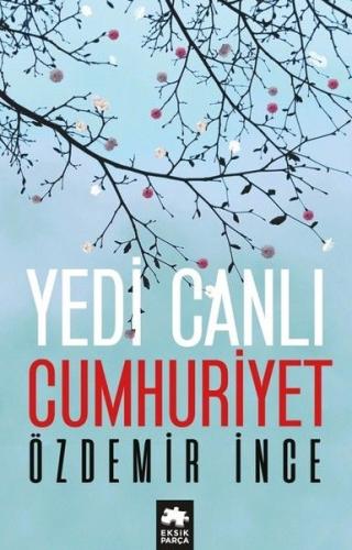 Yedi Canlı Cumhuriyet | Kitap Ambarı