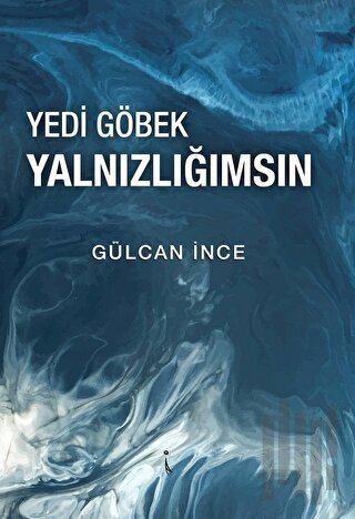 Yedi Göbek Yalnızlığımsın | Kitap Ambarı