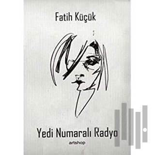 Yedi Numaralı Radyo | Kitap Ambarı