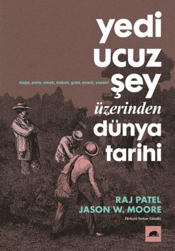 Yedi Ucuz Şey Üzerinden Dünya Tarihi | Kitap Ambarı