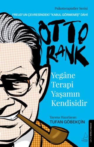 Yegane Terapi Yaşamın Kendisidir - Otto Rank | Kitap Ambarı