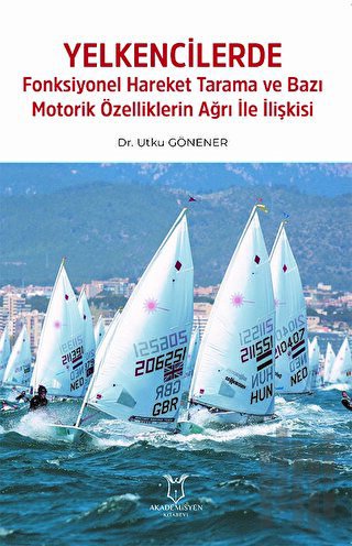 Yelkencilerde Fonksiyonel Hareket Tarama ve Bazı Motorik Özelliklerin 