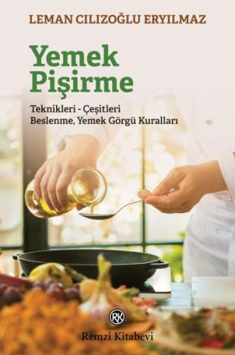 Yemek Pişirme Teknikleri-Çeşitleri Beslenme Yemek Görgü Kuralları | Ki