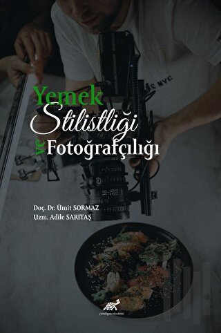 Yemek Stilistliği ve Fotoğrafçılık | Kitap Ambarı