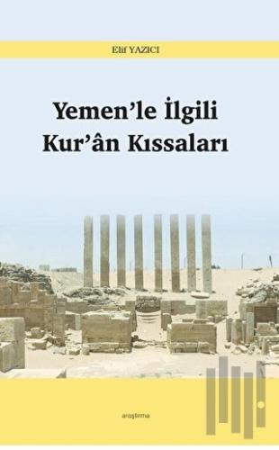 Yemen’le İlgili Kur’an Kıssaları | Kitap Ambarı